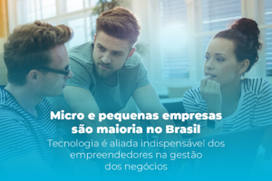 Micro e pequenas empresas são maioria no Brasil